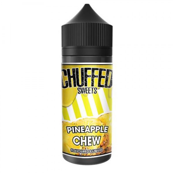 Pineapple Chew - Sweets By Chuffed 100ML E Liquid 70VG Vape 0MG Juice