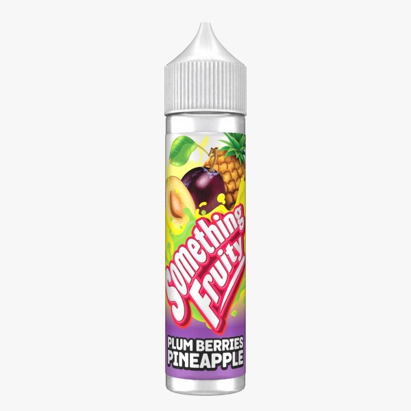 Plum Berries Pineapple By Something Fruity 50ML E Liquid 0MG Vape 50VG Juice